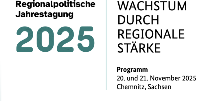 Regionalpolitische Jahrestagung des BMWE 2025- Transformation vs. Wettbewerbsfähigkeit? Regionalpolitische Jahrestagung des BMWE 2025- Transformation vs. Wettbewerbsfähigkeit?